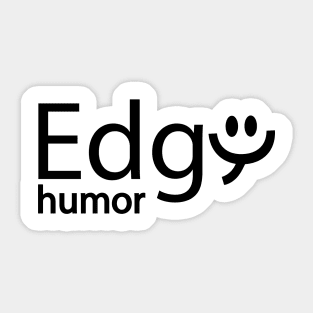 Edgy humor artistic design Sticker